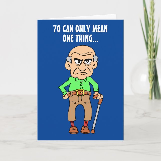 Carte 70 Ancien Âgé Grumpy Officiellement 70e Anniversai (Devant)