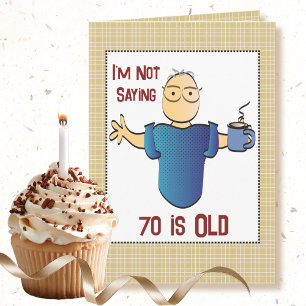 Carte 70e anniversaire drôle Snarky dire caricature masc