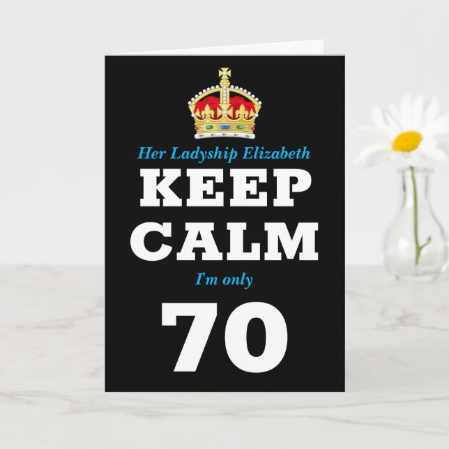Carte 70e anniversaire Funny Keep Calm Ajouter un messag (Petite plante)