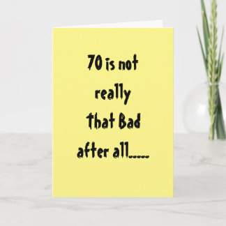 Carte **70e ANNIVERSAIRE** PAS SI MAUVAIS "APRÈS TOUT"