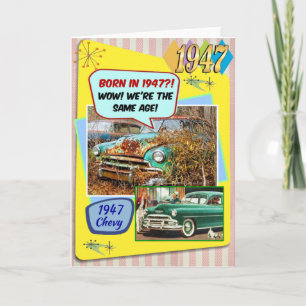 Carte 75th Birthday! Wow, same age as this 1947 Chevy!