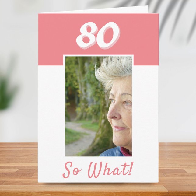 Carte 80 alors quelle photo positive Anniversaire 80e An (Créateur téléchargé)