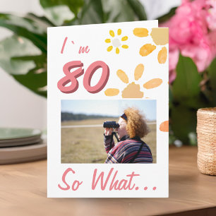 Carte 80 Alors quoi Citation drôle 80e Anniversaire Fleu