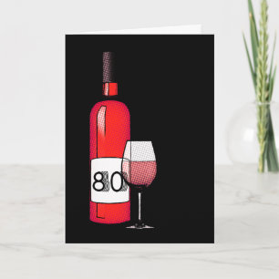 Carte 80e anniversaire : bouteille de vin et verre