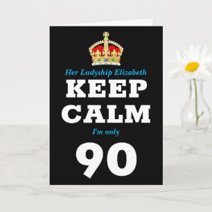 Carte 90e Anniversaire Drôle Garder le calme Ajouter un