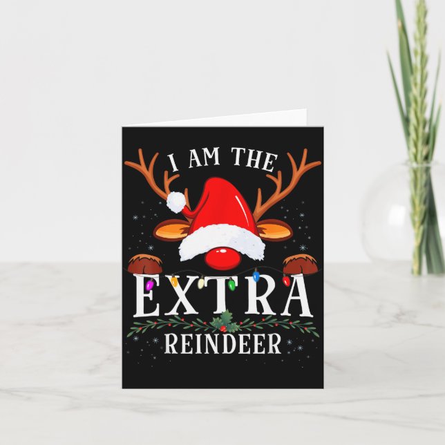 Carte 99 I Am The Extra Reindeer Christmas Family Uni-ad (Devant)