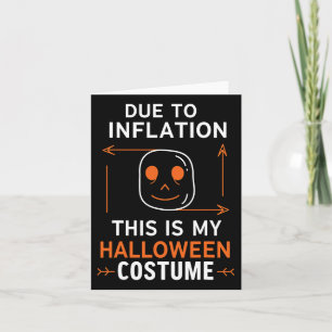 Carte A Cause De L'Inflation C'Est Mon Costume D'Hallowe