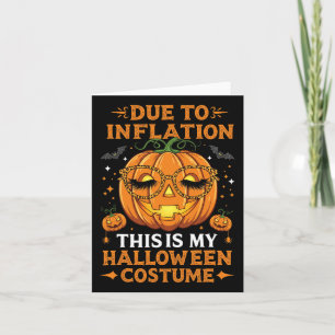 Carte A Cause De L'Inflation C'Est Mon Costume D'Hallowe