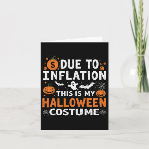 Carte A Cause De L'Inflation C'Est Mon Costume D'Hallowe
