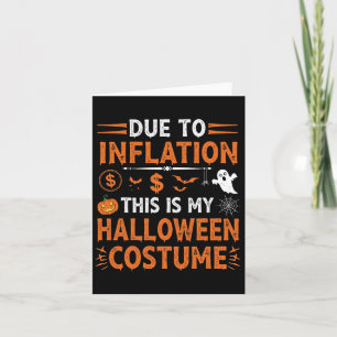 Carte A Cause De L'Inflation C'Est Mon Costume D'Hallowe