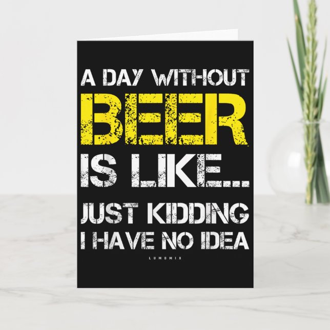 Carte A Day Without Beer - Funny Beer Lover Gift Tee Shi (Devant)