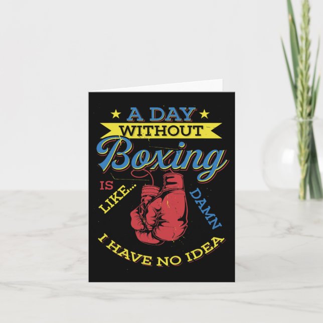 Carte A Day Without Boxing Venin Funny Boxer Kickboxing (Devant)