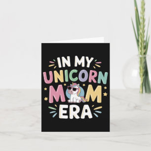 Carte À l'ère de ma mère licorne Fête des mères D'abord 
