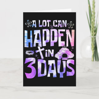 Carte A Lot Can Happen In 3 Days Jesus Resurrection East