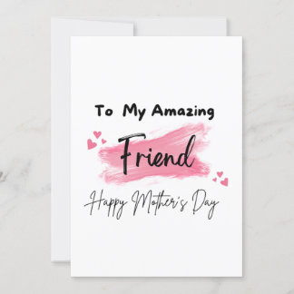 Carte À mon incroyable amie, joyeuse fête des mères