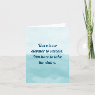 Carte Absence d'ascenseur pour réussir Citation inspiran