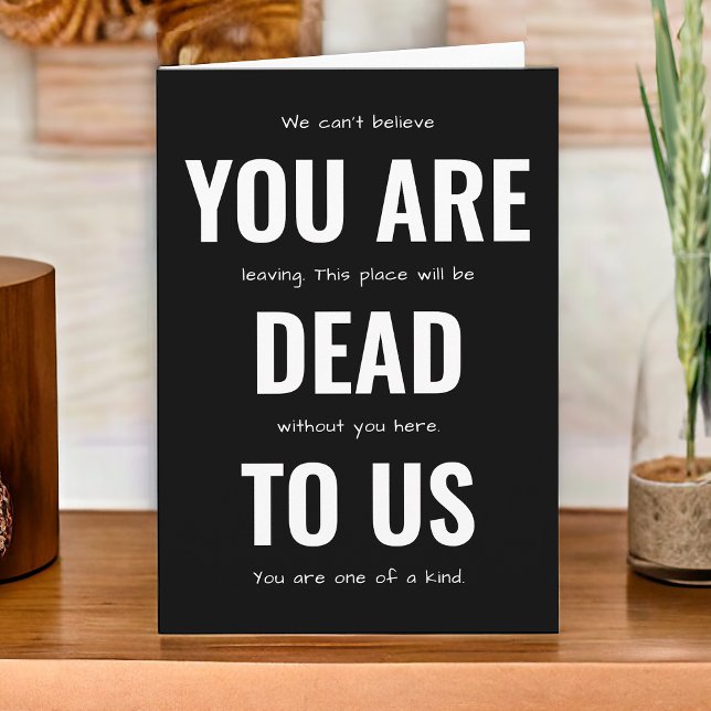 Carte Adieu Drôle Vous Êtes Mort Pour Nous (Créateur téléchargé)