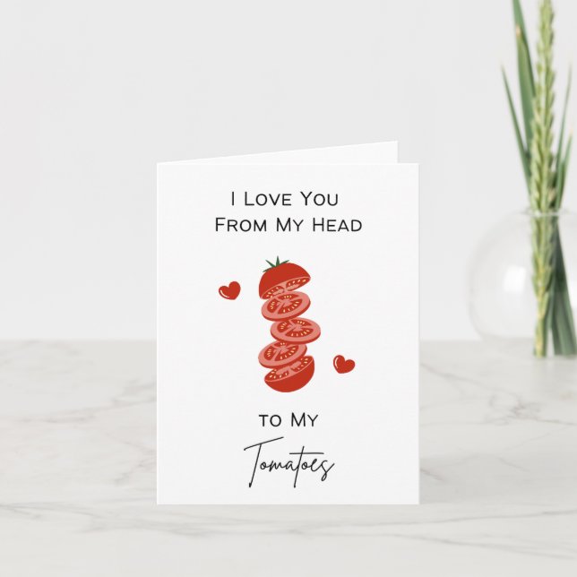 Carte Aimez-vous de la tête aux tomates - Pun Valentine' (Devant)