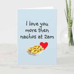 Carte Aimez-vous plus que Nachos Anniversaire de l'Humou