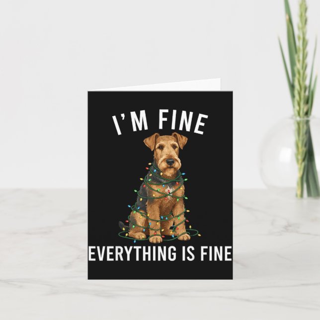 Carte Airedale Terrier Christmas I'm Fine Everything Is  (Devant)
