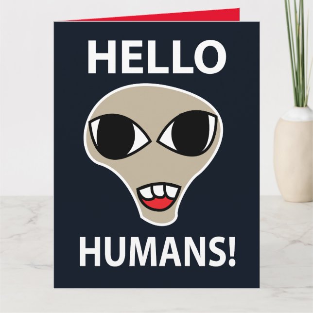 Carte Alien Bonjour Humains Drôle Alien (Devant)
