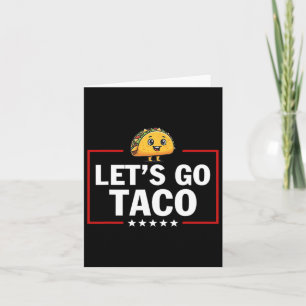 Carte Allons Taco Drôle Trump toujours poulets dehors 24