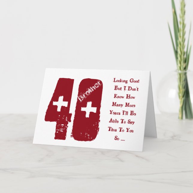 Carte Amusant, 40ème anniversaire pour frère, texte roug (Devant)