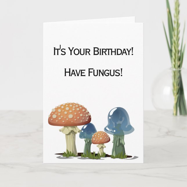 Carte Amusant Fungus Pun heureux anniversaire (Devant)