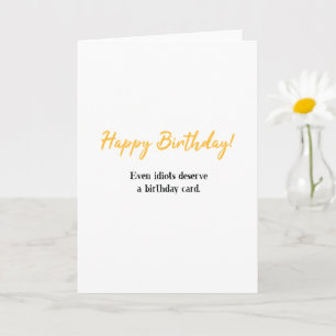 Carte Amusant Joyeux Anniversaire, Même Les Idiots Mérit