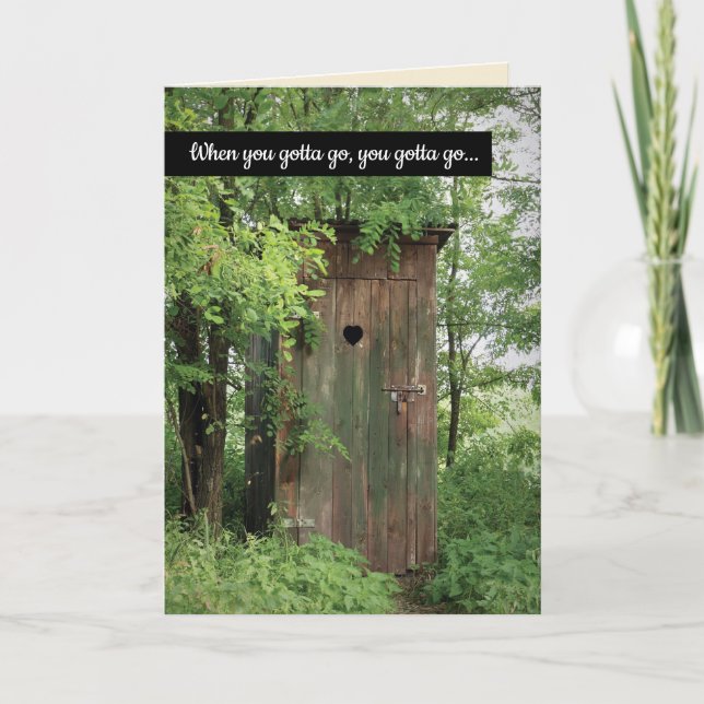 Carte Amusant Outhouse quand tu dois partir à la retrait (Devant)