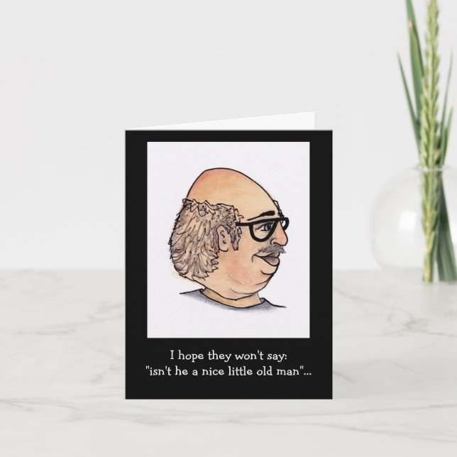 Carte Amusant Petit Vieux Homme avec humour (Devant)
