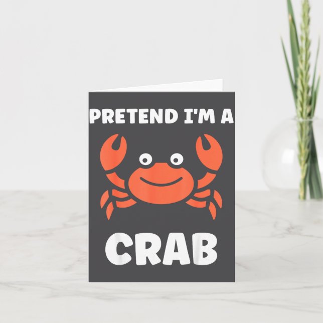 Carte Animals Funny Crabs Quote Pretend I'm A Crab  (Devant)