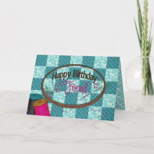 CARTE ANNIVERSAIRE - AMI - EMROIDERY/SEWING/QUILTING