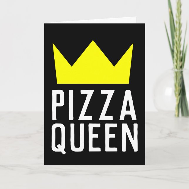 CARTE ANNIVERSAIRE DE LA REINE DE LA PIZZA, ADAPTÉ À LA  (Devant)