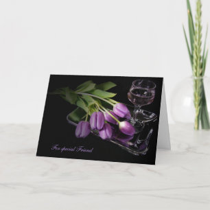 Carte Anniversaire de l'ami - tulipes et vin