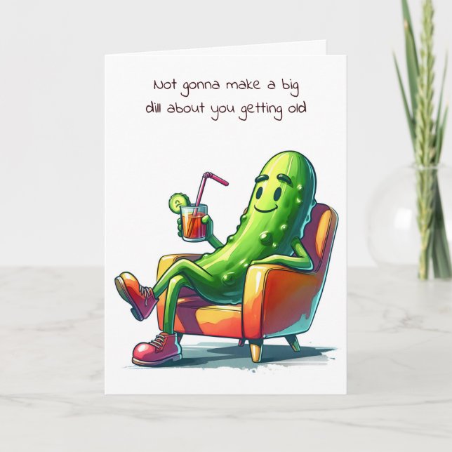 Carte Anniversaire Dill Pickin dans une chaise (Devant)