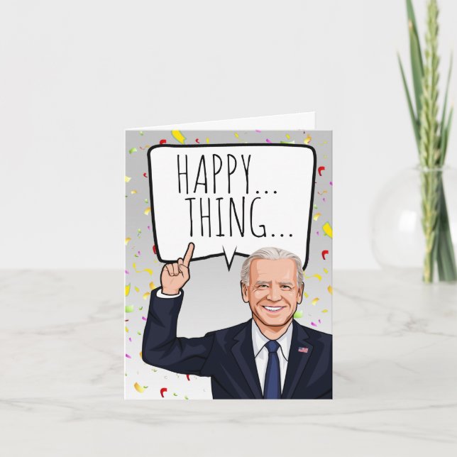 Carte Anniversaire drôle de Biden : Joyeux truc (Devant)