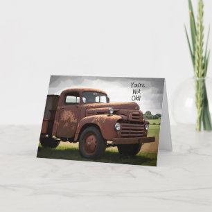 Carte Anniversaire drôle Vieux Camion Vintage Rusty Vieu