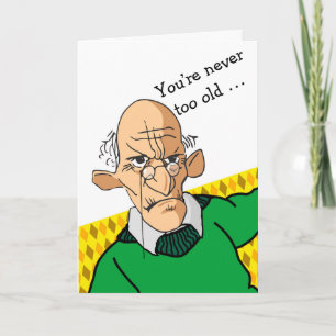 Carte Anniversaire drôle Vous n’êtes jamais trop vieux