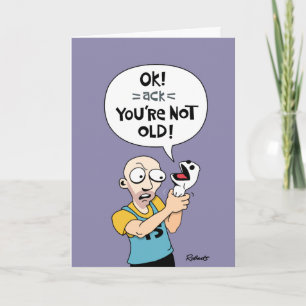 Carte Anniversaire drôle "Vous n'êtes pas vieux"