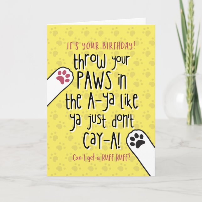 Carte Anniversaire du chien , Lève les pattes dans les a (Devant)