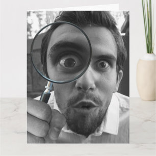 CARTE ANNIVERSAIRE FUNNY VOUS AVEZ L'AIR DE MAGNIFIER FI