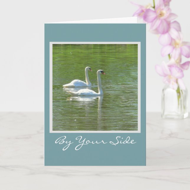 CARTE ANNIVERSAIRE/PAR VOTRE CÔTÉ TOUJOURS/DEUX SWANS GL (Orchidée)