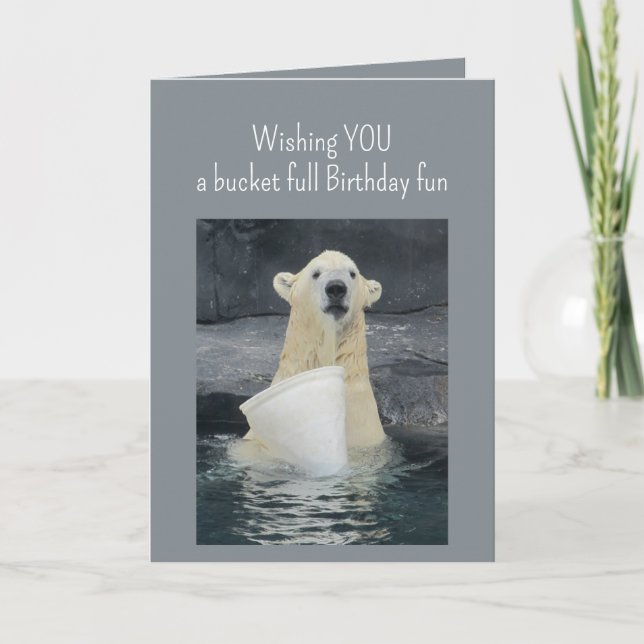 Carte Anniversaire Polar Bear Bucket of Fun Humour (Devant)