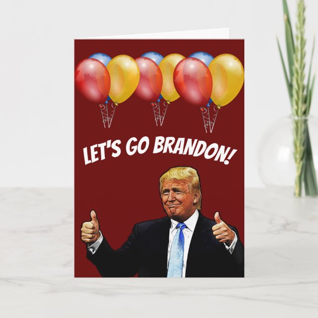 CARTE ANNIVERSAIRE TRUMP LET'S GO BRANDON (Devant)