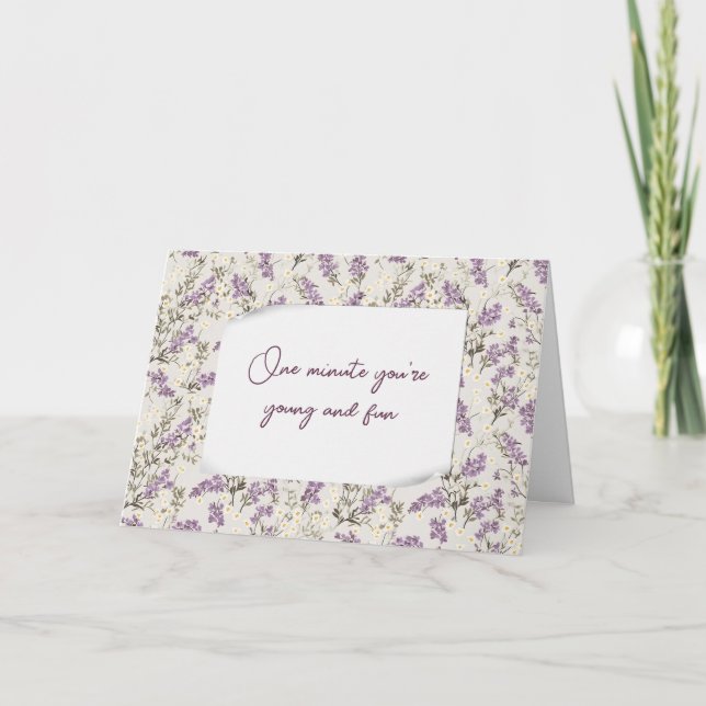 Carte Anniversaire Vieillir Humour Lavande Fleurs (Devant)