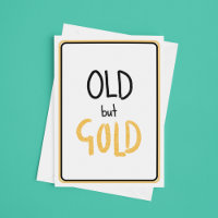 Carte Anniversaire Vieux mais Or