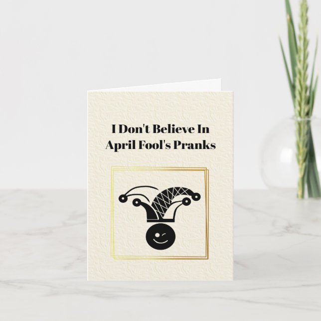 Carte April Fool's Card Without Pranks (Devant)