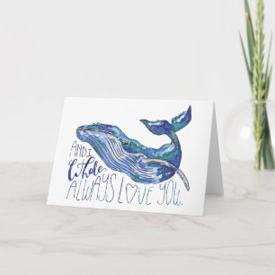 Carte Aquarelle Baleine - I Whale Toujours Vous Aimez
