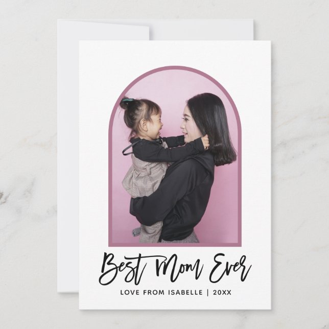 Carte Arch Best Mom Ever Script Photo Fête des mères (Devant)
